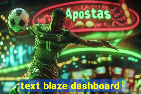 text blaze dashboard